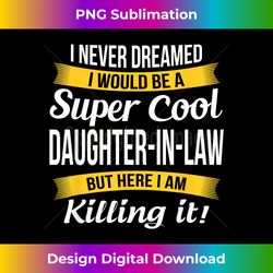 Daughter in Law Funny - Crafted Sublimation Digital Download - Chic, Bold, and Uncompromising