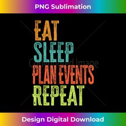 Retro Eat Sleep Plan Events Repeat Wedding Planner Manage - Bohemian Sublimation Digital Download - Pioneer New Aesthetic Frontiers