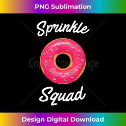 Sprinkle Squad Donut (Donut ) - Sleek Sublimation PNG Download - Tailor-Made for Sublimation Craftsmanship