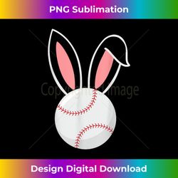 easter baseball bunny ears funny baseball fan easter bunny - contemporary png sublimation design - pioneer new aesthetic frontiers