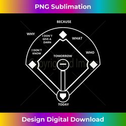 who's on first baseball funny baseball mom - sublimation-optimized png file - animate your creative concepts