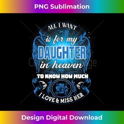 For my Daughter in Heaven to Know How Much I Love & Miss Her - Minimalist Sublimation Digital File - Ideal for Imaginative Endeavors