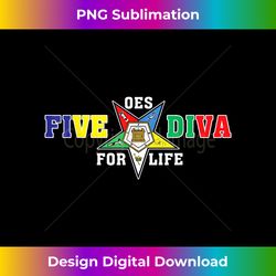 OES Five Diva Order of the Eastern Star Parents' Day - Minimalist Sublimation Digital File - Access the Spectrum of Sublimation Artistry