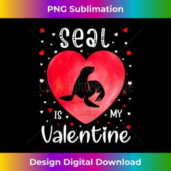 Seal is My Valentine Seal Heart Valentine's Day - Innovative PNG Sublimation Design - Ideal for Imaginative Endeavors