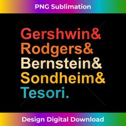 s Gershwin& Rodgers& Bernstein& Sondheim& Tesori Retro - Edgy Sublimation Digital File - Infuse Everyday with a Celebratory Spirit