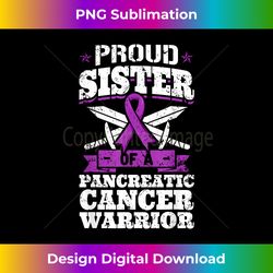 Proud Sister Of A Pancreatic Cancer Warrior Awareness Ribbon - Sophisticated PNG Sublimation File - Elevate Your Style with Intricate Details