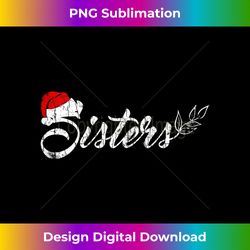 Sisters Funny I Love My Sister Graphic - Vibrant Sublimation Digital Download - Spark Your Artistic Genius