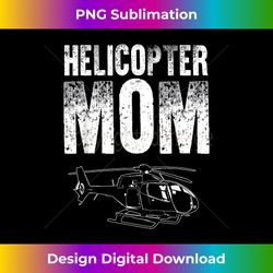 Funny Helicopter Mom For Cool Helicopter Parent - Timeless PNG Sublimation Download - Elevate Your Style with Intricate Details