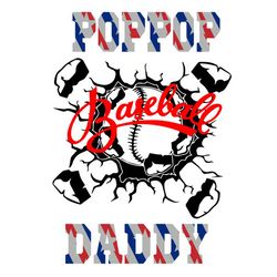 Poppop Baseball Daddy Svg, Fathers Day Svg, Best Dad Ever Svg, Fathers Svg, Love Dad Svg, Dad Gift Svg Digital Download