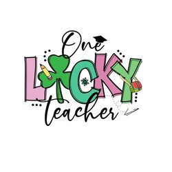 Lucky Teacher St Patrick's Svg, St Patrick's Day Svg, Shamrock Svg, St Patricks svg, Lucky Svg File Cut Digital Download