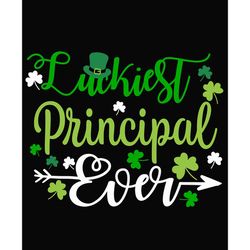Lucky Principal Patrick's Svg, St Patrick's Day Svg, Shamrock Svg, St Patricks svg, Lucky Svg File Cut Digital Download
