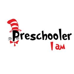 Preschooler I Am Dr Seuss Svg, Cat In The Hat SVG, Dr Seuss Hat SVG, Green Eggs And Ham Svg, Dr Seuss for Teachers Svg