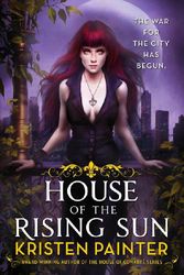 House of the rising sun: Crescent City bk. 1 by Painter, Kristen