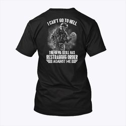 I Cant Go To Hell Shirt The Devil Still Has A Restraining Order Against Me