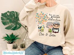 personalized carl and ellie sweatshirt, youre my greatest adventure, disney couple hoodie, up house balloons, matching d