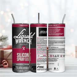 Liquid Wrench Spray 20Oz Tumbler Wrap, Sublimination Design Png