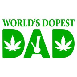 Worlds Dopest Dad Svg, Fathers Day Svg, Dope Dad Svg, Cannabis Dad Svg, Smoking Dad Svg, Best Dad Svg, Cannabis Weed Svg
