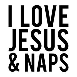 I Love Jesus And Naps Belief Quotes Svg