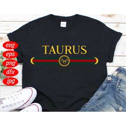 Gucci Taurus Zodiac Svg, Trending Svg, Taurus Svg, Gucci Svg, Zodiac Svg, Zodiac Signs Svg, Horoscope Svg, Star Svg, Tau