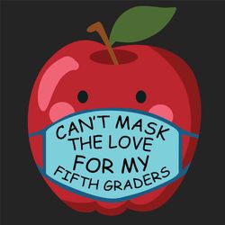 Can't Mask the Love for my First Graders Teacher Gift Premium, 100th Days svg, 1st day of school, Teacher svg, Teacher g