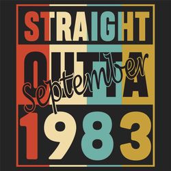 Straight Outta September 1983, Birthday Svg, Born in 1983, 1983 birthday, 1983 gift, 1983 birthday, Birthday September,