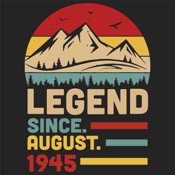 Legend Since August 1945 Retro 75 Years Old 75th Birthday, Birthday Svg, Birthday gift, 75 years old, born in 1945, birt