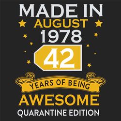 Made In August 1978 42nd Birthday Quarantine svg, Birthday Svg, born in august, august birthday svg, gift for august, bi
