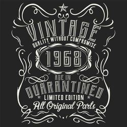Vintage Quality Without Compromise 1968 Svg, Birthday Svg, Born In 1968 Svg, Turning 52 Svg, 52th Birthday Svg, 52th Bir