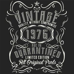 Vintage Quality Without Compromise 1976 Svg, Birthday Svg, Born In 1976 Svg, Turning 44 Svg, 44th Birthday Svg, 44th Bir