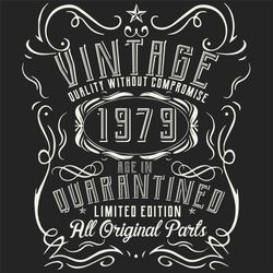 Vintage Quality Without Compromise 1979 Svg, Birthday Svg, Born In 1979 Svg, Turning 41 Svg, 41th Birthday Svg, 41th Bir