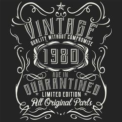 Vintage Quality Without Compromise 1980 Svg, Birthday Svg, Born In 1980 Svg, Turning 40 Svg, 40th Birthday Svg, 40th Bir