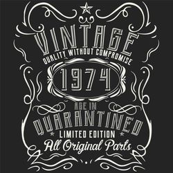 Vintage Quality Without Compromise 1974 Svg, Birthday Svg, Born In 1974 Svg, Turning 46 Svg, 46th Birthday Svg, 46th Bir