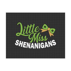 Little Miss Shenanigans Saint Patricks Day Svg, 4 Leaf Clover, 151