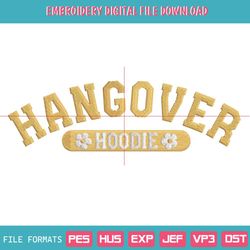 Hangover Hoodie Embroidery Design File 5x7 & 4x4 PES DST, 95