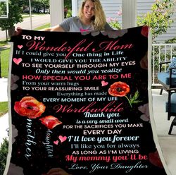 Mother's Day Gift For Mom, Mom Blanket, To My Wonderful Mom, If I Could Give You One Thing, Daughter And Mom Fleece Blan