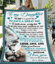 Personalized Blanket To My Daughter Today Is A Good Day To Have A Great Day, Love You Mom Fleece Blanket