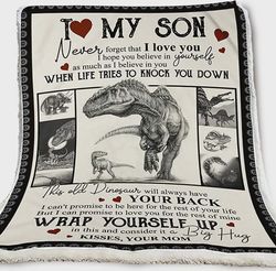 Personalized To My Son Dinosaur Fleece Blanket From Mom Never Forget That I Love You Dinosaur Fleece Blanket