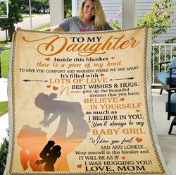 To My Daughter Inside This Blanket There Is A Piece Of My Heart Fleece Blanket, Gift Ideas From Mom To Daughter