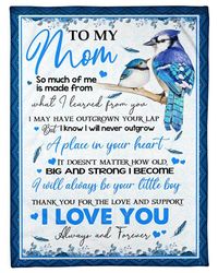 To My Mom Blanket So Much Of Me Is Made From What I Learned From You Bird Fleece Blanket, Gift Ideas For Mom