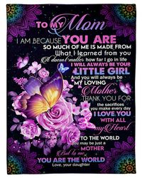 To My Mom Blanket, I Am Because You Are, Mother's Day Gift For Mom Butterfly Fleece Blanket