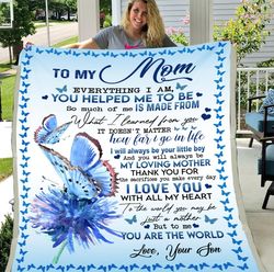 To My Mom Blanket, Mother's Day Gifts Idea For Mom, Mother Blanket, My Loving Mother Butterflies Fleece Blanket