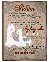 To My Mom Llama Blanket, Mother's Day Gift Ideas, I Am Be Cause You Are Fleece Blanket, Gift For Mom From Daughter