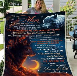 To My Mom You Gave Me Love And Watched Me Grow Fleece Blanket