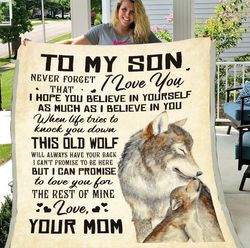 To My Son Blanket, Gifts For Son, Birthday's Gift Idea, Never Forget That, Letter Blanket From Mom Wolf Fleece Blanket