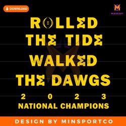 Rolled The Tide Walked The Dawgs Champions SVG