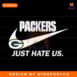 Green Bay Packers Just Hate Us SVG