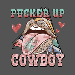 Pucker Up Cowboy Png, Pucker Up Cowboy Sublimation Design Png, Western Cowboy Design Png, Happy Valentines Day Png