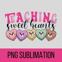 Teaching Sweethearts Png, Teacher Valentines png, Valentines png, Retro Valentines png, Teacher png, Teacher Sublimation