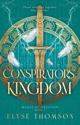 Conspirators Kingdom (Mages of Oblivion 2) by Elyse Thomson