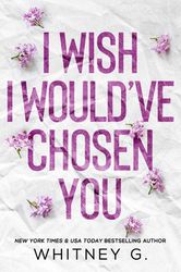 I Wish I Would've Chosen You (Untitled 2) by Whitney G.